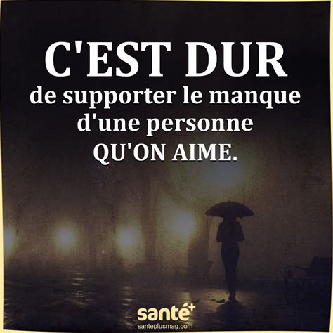 Cest Dur De Supporter Le Manque Dune Personne Quon Aime Citations Aimer Quelquun Dicton