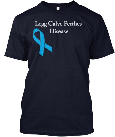 Legg Calve Perthes Disease Disease Calves Shirts
