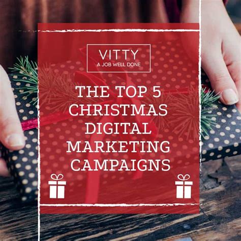 The Top 5 Christmas Digital Marketing Campaigns Vitty
