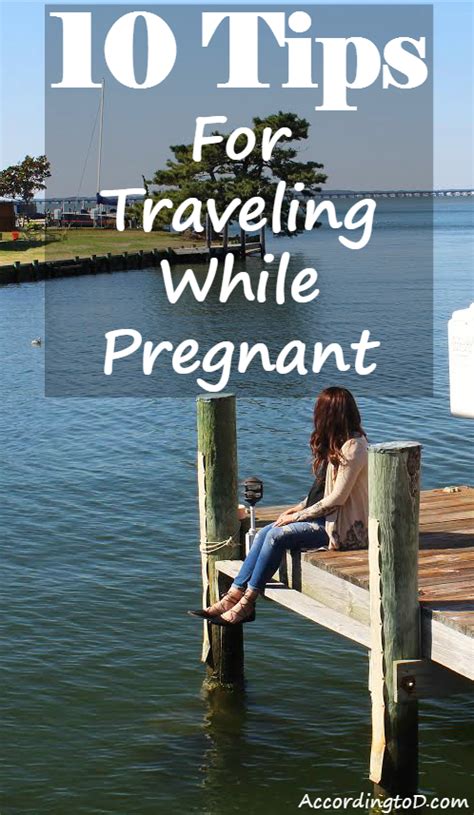 10 Tips For Traveling While Pregnant — According To D