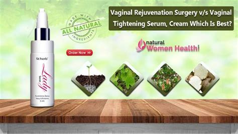 Vaginal Tightening Creams Serum Versus Vaginal Rejuvenation Surgery