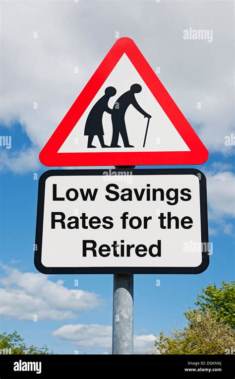 Low Savings Rates For The Retired Warning Sign Stock Photo Alamy