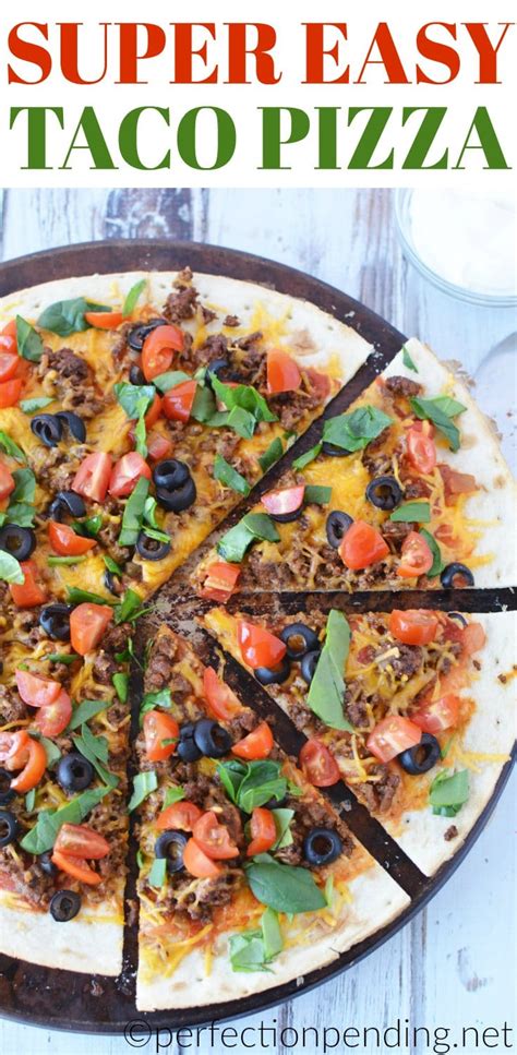 Best Ever Easy Taco Pizza Recipe Perfection Pending