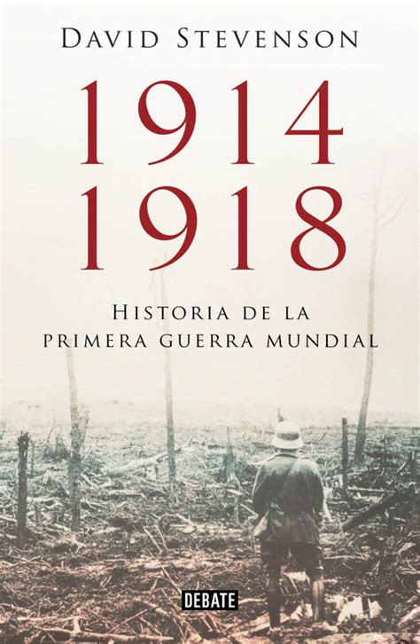 1914 1918 La Historia De La Primera Guerra Mundial David Stevenson