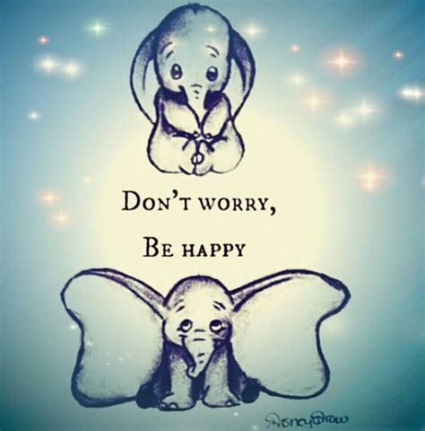 I'm going to use them for sure when we move into our new house! Dumbo dont worry be happy | Pooh quotes, Winnie the pooh ...