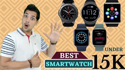 Best Smartwatch Under 15000 Smart Watch Under 15k With Call Fuction