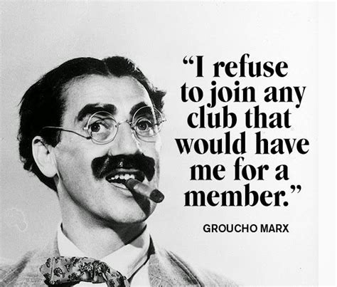 The Wit Of Groucho Marx Great Quotes Quotes To Live By Me Quotes