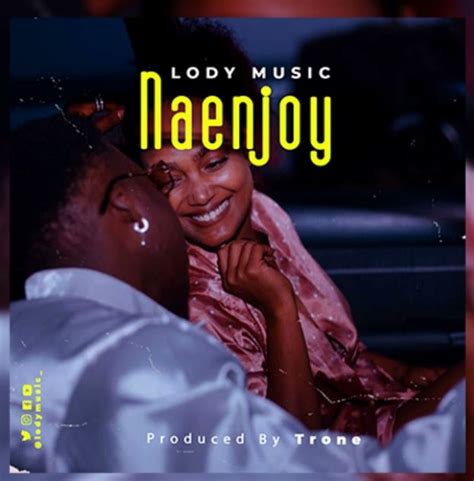 Audio Lody Music Naenjoy Download Bekaboy Nyimbo Mpya
