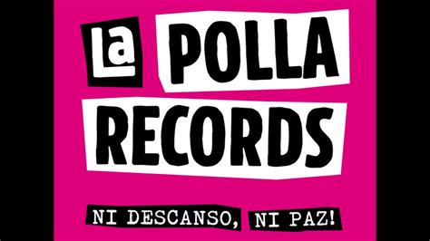 La Polla Records Chica Yeye Youtube