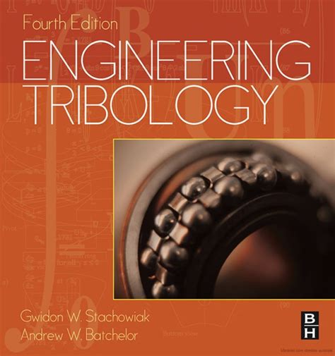 Stachowiak Gwidon W Batchelor Andrew W Engineering Tribology 4