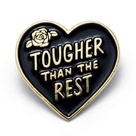 Image Result For Tougher Than The Rest Pin Tough Rest Enamel Pins