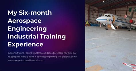 My Six Month Aerospace Engineering Industrial Training Experience