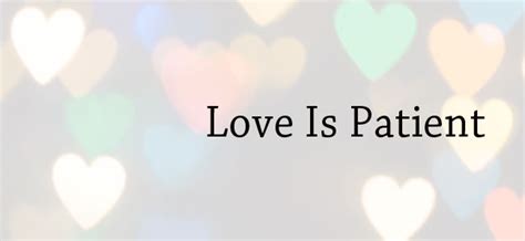 Love Is Patient What Is Love