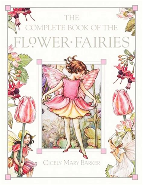 The Complete Book Of Flower Fairies By Cicely Mary Barker Books