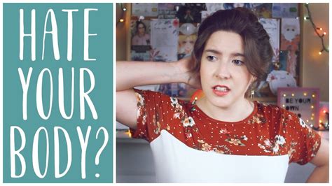 Thoughts On Hating Your Body My Body Image Journey Part 2 Youtube