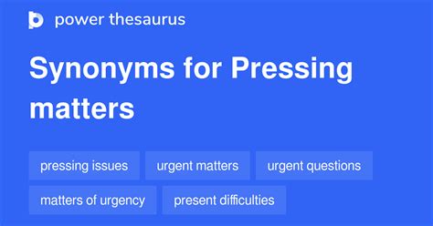 Pressing Matters synonyms - 97 Words and Phrases for Pressing Matters