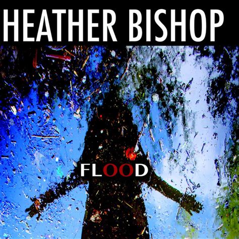 Flood Album By Heather Bishop Spotify