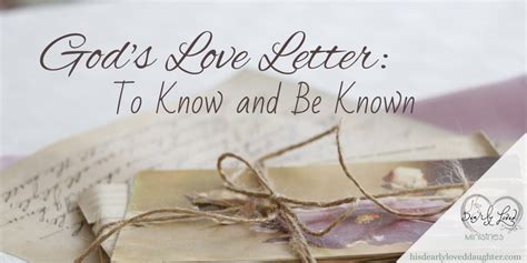 Gods Love Letter To Know And Be Known His Dearly Loved Daughter