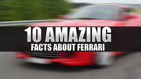 10 Amazing Facts About Ferrari Youtube