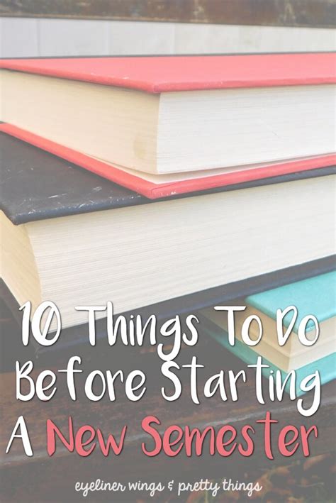 10 Things To Do Before Starting A New Semester Ew Pt