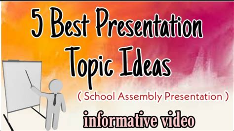 4 Best Presentation Topic Presentation Topic Ideas School Assembly