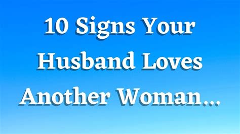 10 Signs Your Husband Loves Another Woman Love Psychology Says Youtube