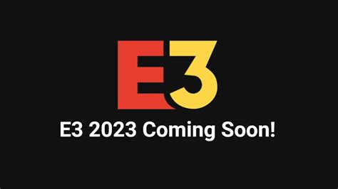 Is E3 2023 Cancelled Gamerevolution