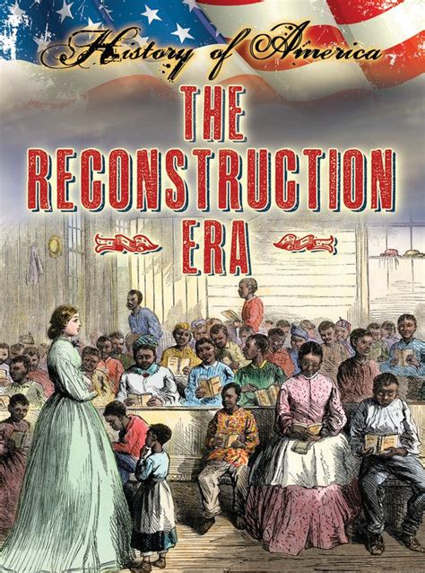 The Reconstruction Era Ebook Rourke