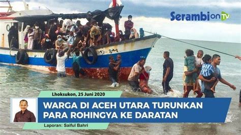 Warga Aceh Dipuji Dunia Karena Selamatkan 100 Pengungsi Rohingya Yang Terombang Ambing Di Laut