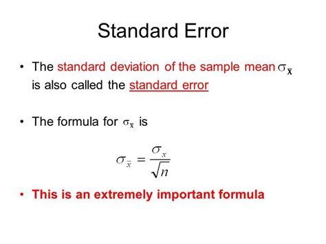 The standard error is just the standard deviation divided by the square root of the sample size. Image result for standard error of the sample mean formula ...