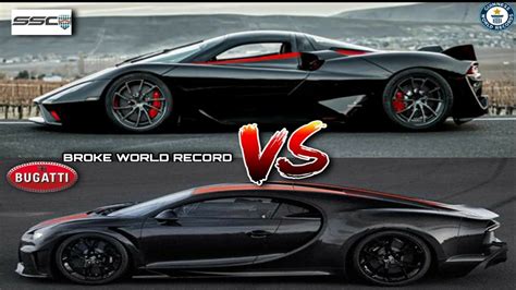 Bugatti Chiron Vs Ssc Tuatara World Record Fastest Car In The World