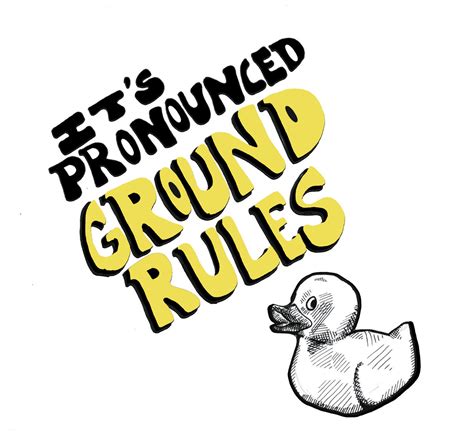 it s pronounced ground rules ground rules