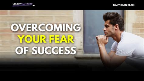 Overcoming Your Fear Of Success Youtube