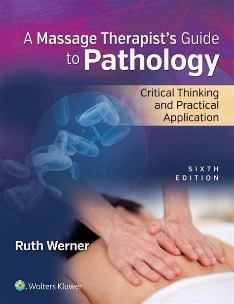 A Massage Therapists Guide To Pathology Critical Thinking And Practical Application By Ruth