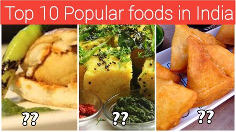 Top 10 Popular Foods In India Indian Foods Top 10 Youtube