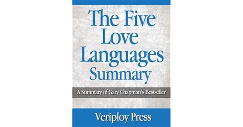 The Five Love Languages A Summary Of Gary Chapmans Bestselling Book