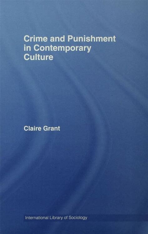 Crime And Punishment In Contemporary Culture Ebook Claire Grant