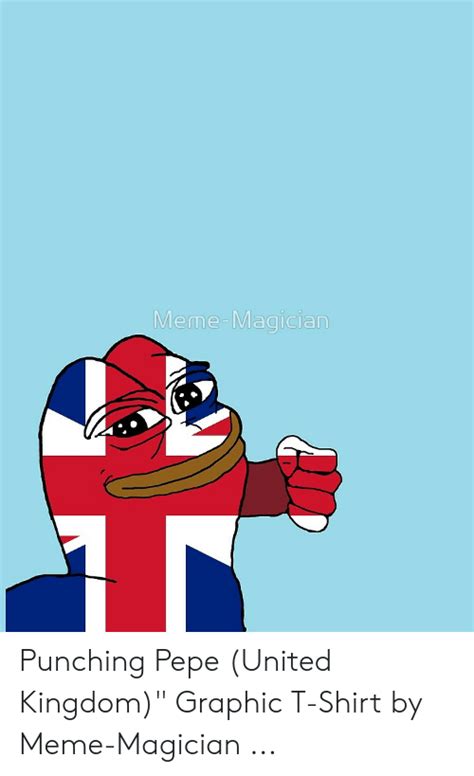 Meme Magician Punching Pepe United Kingdom Graphic T Shirt By Meme