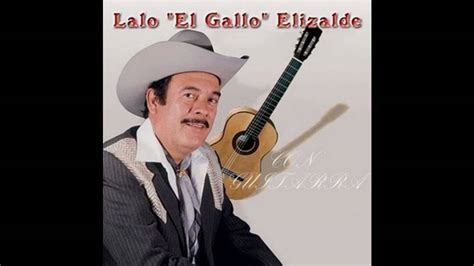 Lalo El Gallo Elizalde Las Delicias Youtube
