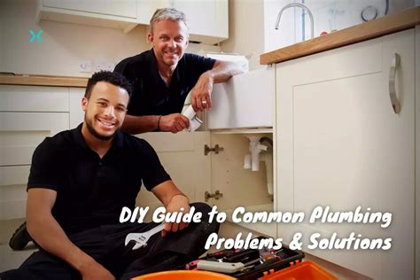 DIY Guide to 15 Common Plumbing Problems & Solutions | Phyxter Home