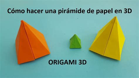 Cómo Hacer Una PirÁmide De Papel Origami 3d Youtube