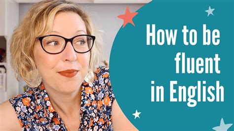 How To Become Fluent In English The Ultimate Guide Tips And Tricks