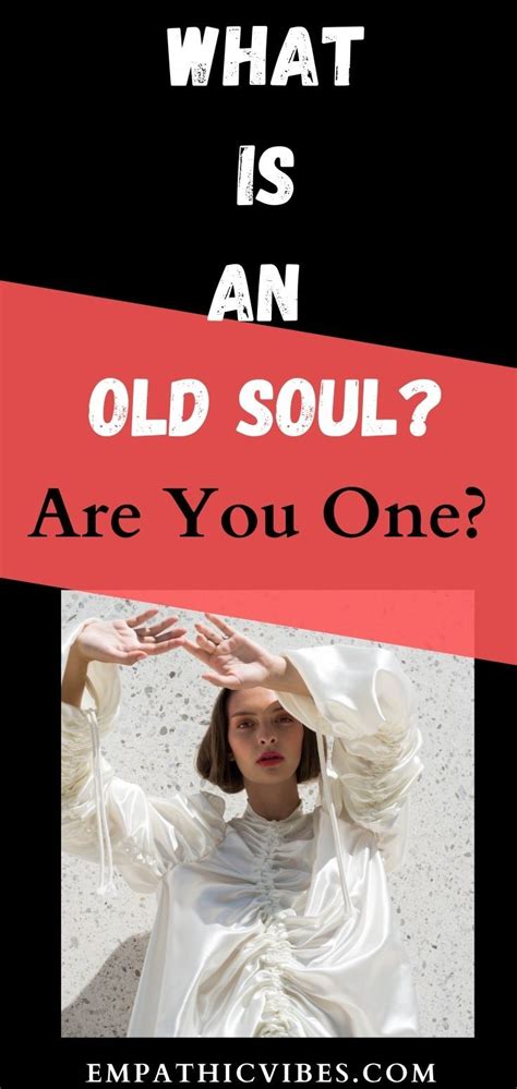 What Is An Old Soul 10 Signs That You Are An Old Soul Find Out If You Are One In 2021 Old