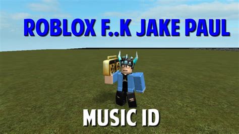 Roblox Fk Jake Paul Music Id Youtube
