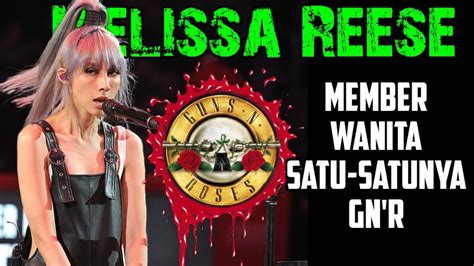 Melissa Reese Member Wanita Satu Satunya Guns N Roses Youtube