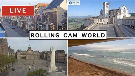 Rolling Cam World Live Webcam Around The World Youtube