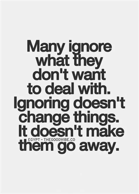 Ignoring Problems Is Not A Solution Motivation Inspirational