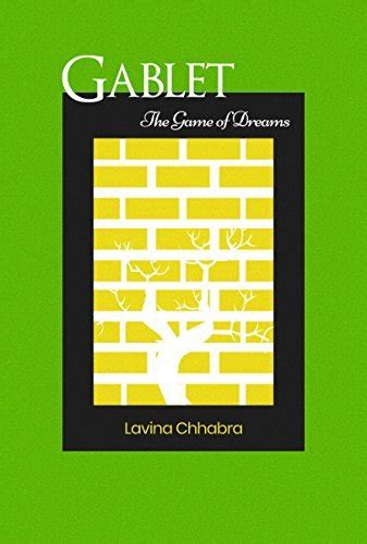 Gablet The Game Of Dreams By Lavina Chhabra Goodreads