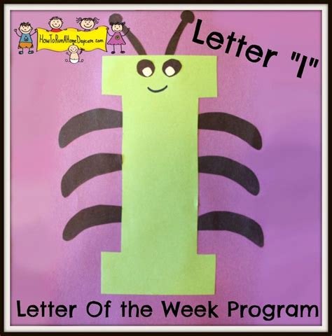 Letter I Letter Of The Week Program How To Run A Home Daycare