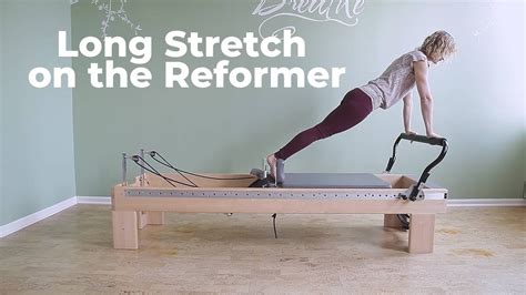 Long Stretch On The Reformer⎮pilates Plank In Motion Youtube
